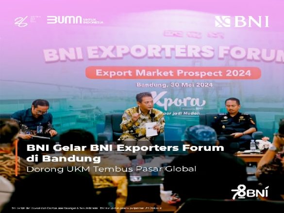 Bni Gelar Bni Exporters Forum Di Bandung Dorong Ukm Tembus Pasar